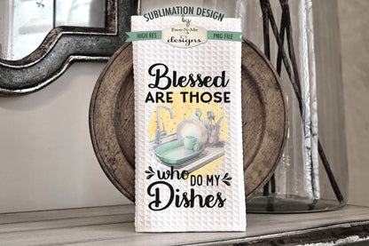My Kitchen My Rules - Do The Dishes  - Kitchen Towel Sublimation Designs