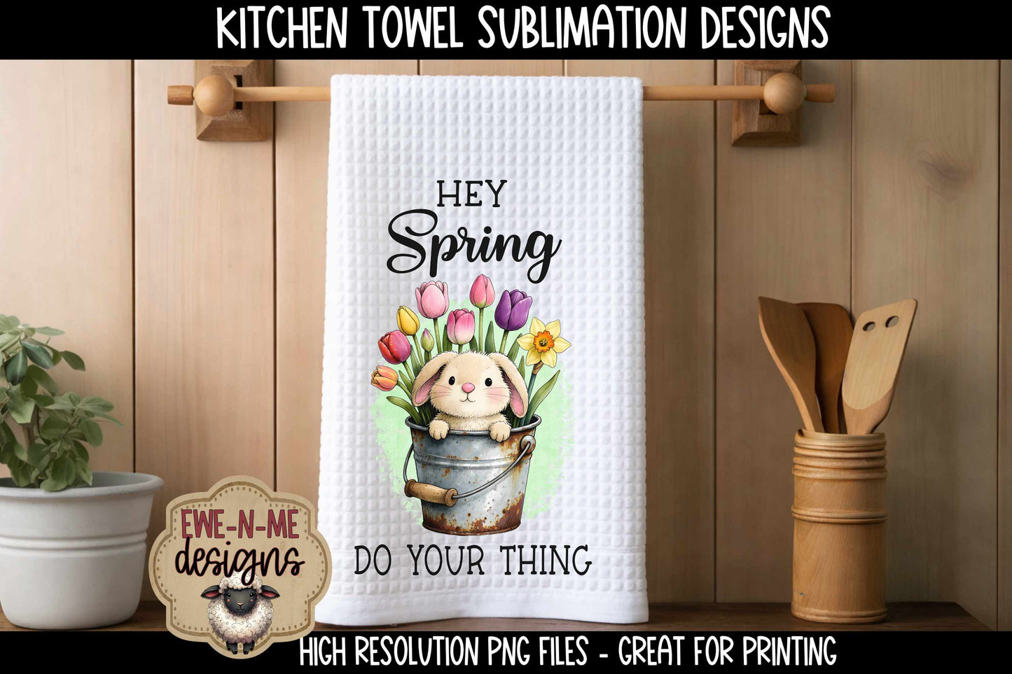 Easter Bunny & Flowers in Buckets - Bundle of 5 - Kitchen Towel Sublimation Designs