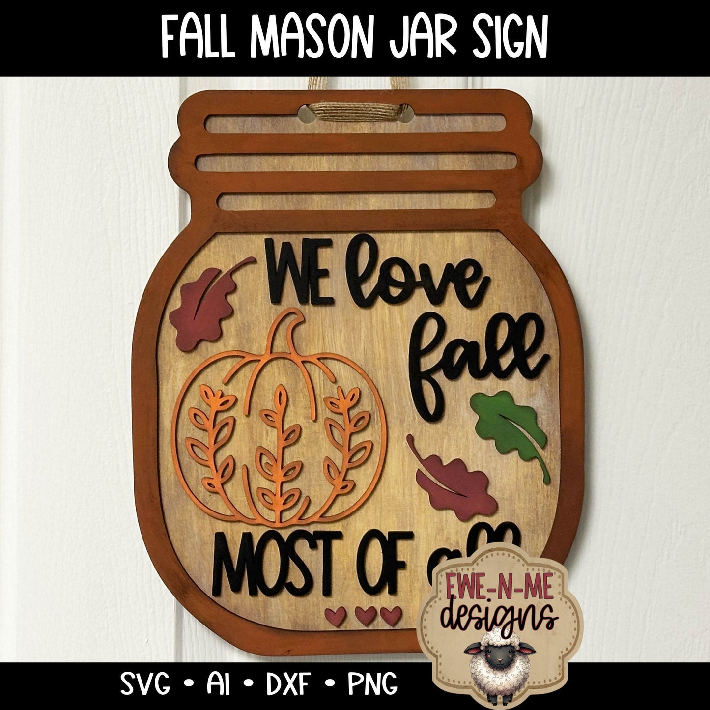 We Love Fall Mason Jar - Laser Cut SVG
