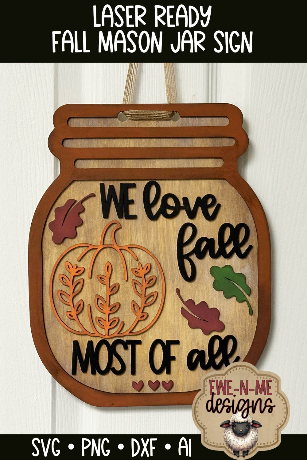 We Love Fall Mason Jar - Laser Cut SVG