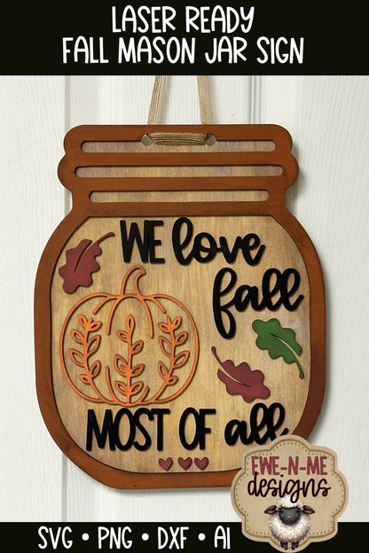 We Love Fall Mason Jar - Laser Cut SVG