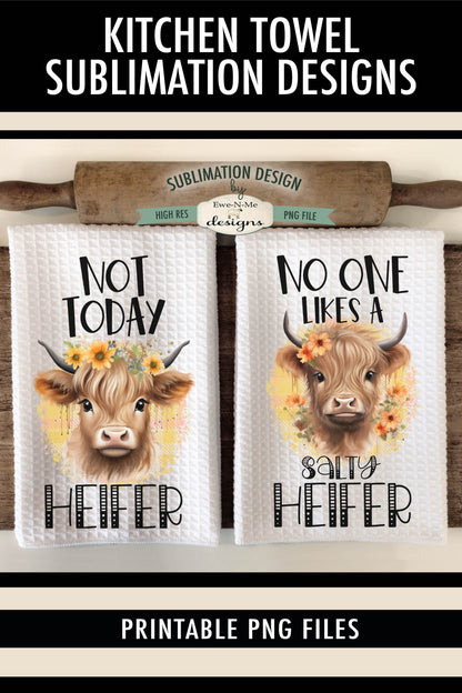 Funny Highland Cows Not Today Salty Heifer - Kitchen Towel Sublimation Designs