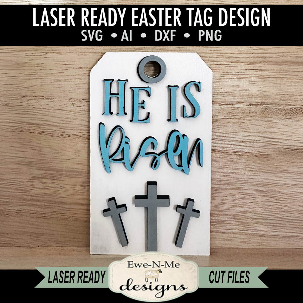 He Is Risen Easter Tag with Three Crosses - Laser Cut SVG File