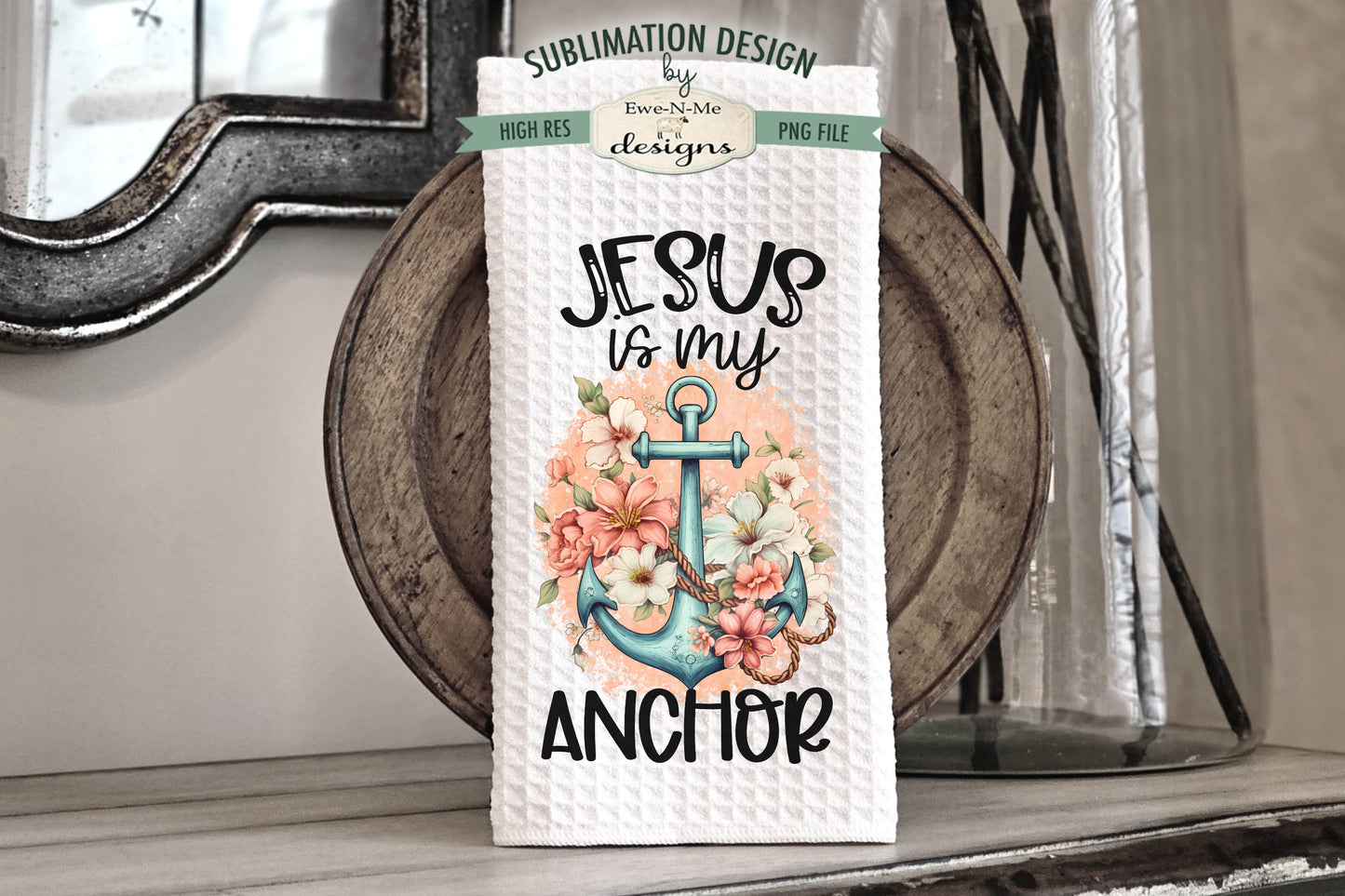 Floral Anchor Faith Based - Kitchen Towel Sublimation Designs