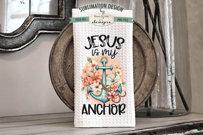 Floral Anchor Faith Based - Kitchen Towel Sublimation Designs