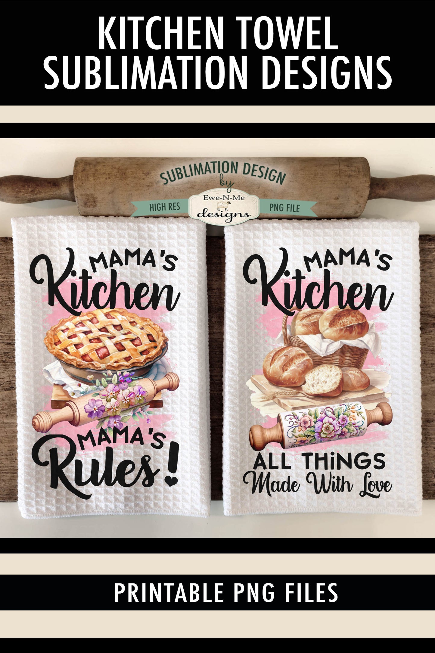 Mamas Kitchen Rolling Pin - Kitchen Towel Sublimation Designs