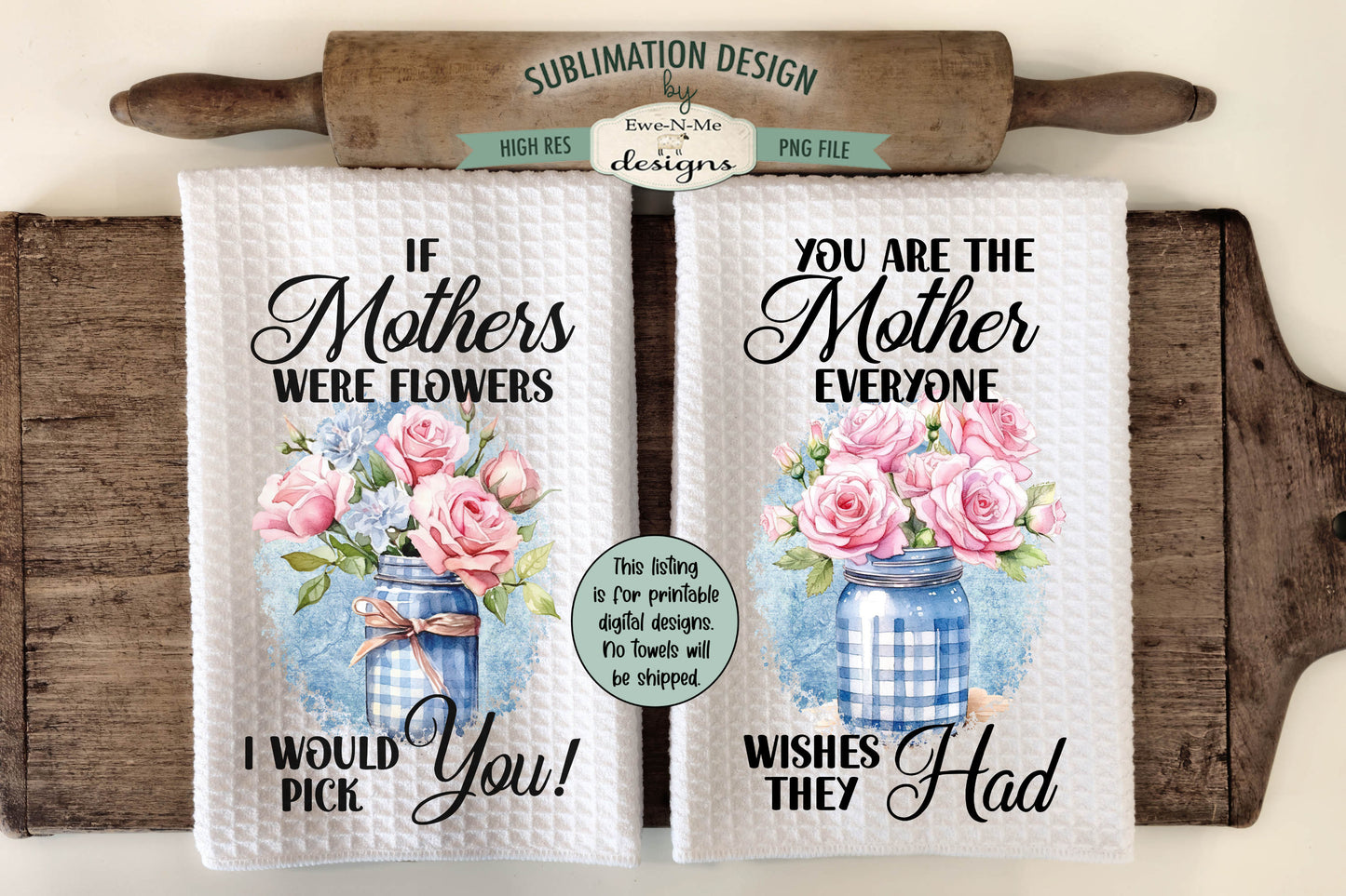 Mothers Day Designs - Bundle of 16 - Kitchen Towel Sublimation Designs