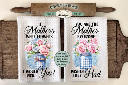 Mothers Day Designs - Bundle of 16 - Kitchen Towel Sublimation Designs