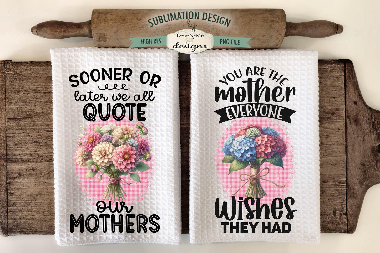 Mothers Day Bouquets - Kitchen Towel Sublimation Designs