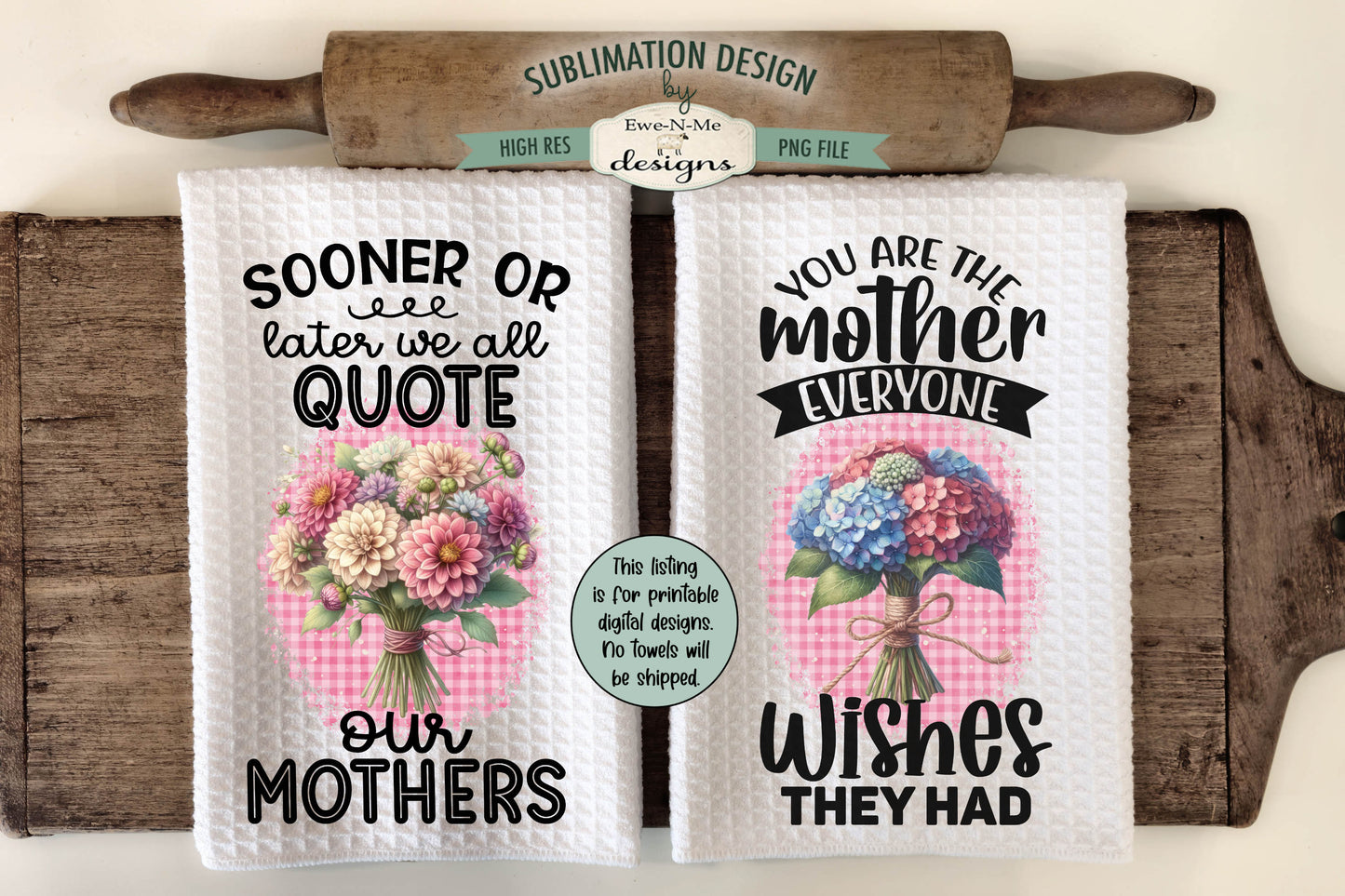 Mothers Day Designs - Bundle of 16 - Kitchen Towel Sublimation Designs