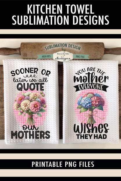 Mothers Day Bouquets - Kitchen Towel Sublimation Designs
