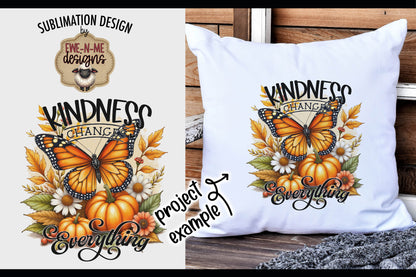 Kindness Changes Everything Fall Butterfly | Sublimation PNG Design