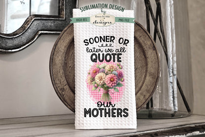 Mothers Day Bouquets - Kitchen Towel Sublimation Designs