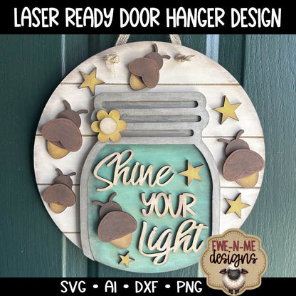 Shine Your Light Firefly Mason Jar Round Door Hanger -  Laser Cut SVG