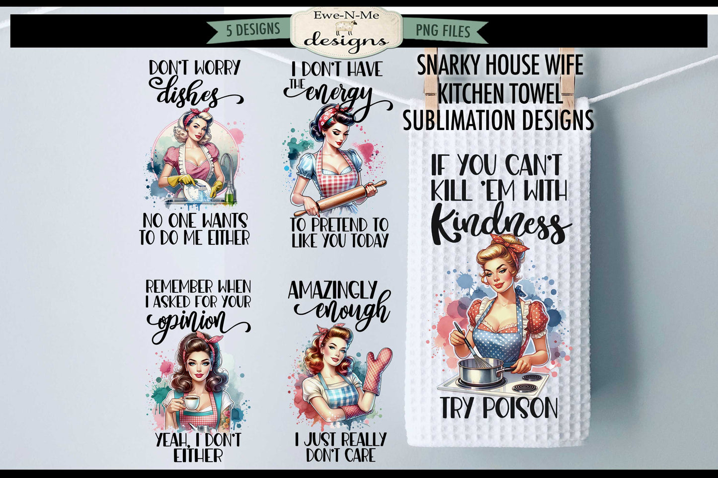 Snarky Housewives - Bundle of 5 - Kitchen Towel Sublimation Designs