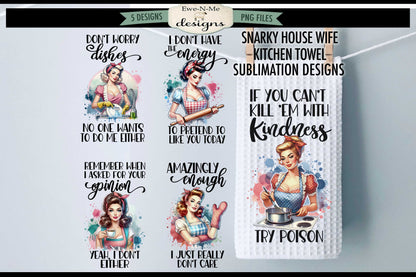 Snarky Housewives - Bundle of 5 - Kitchen Towel Sublimation Designs