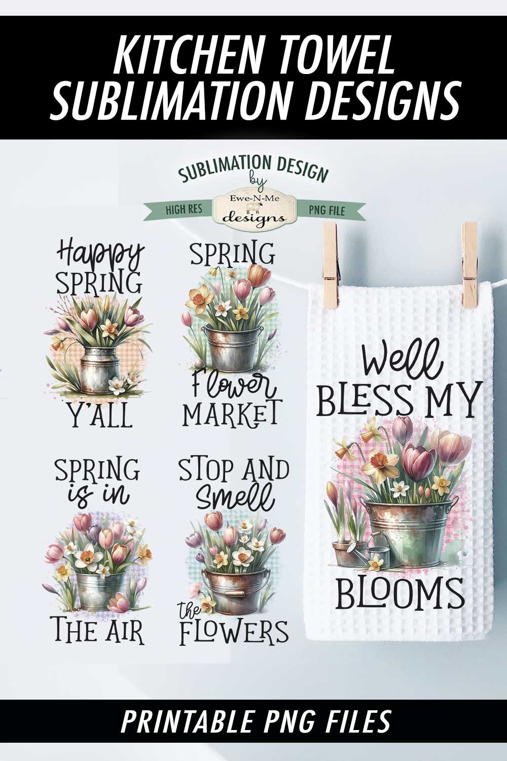 Spring Flowers In Buckets - Bundle of 5 - Kitchen Towel Sublimation Designs