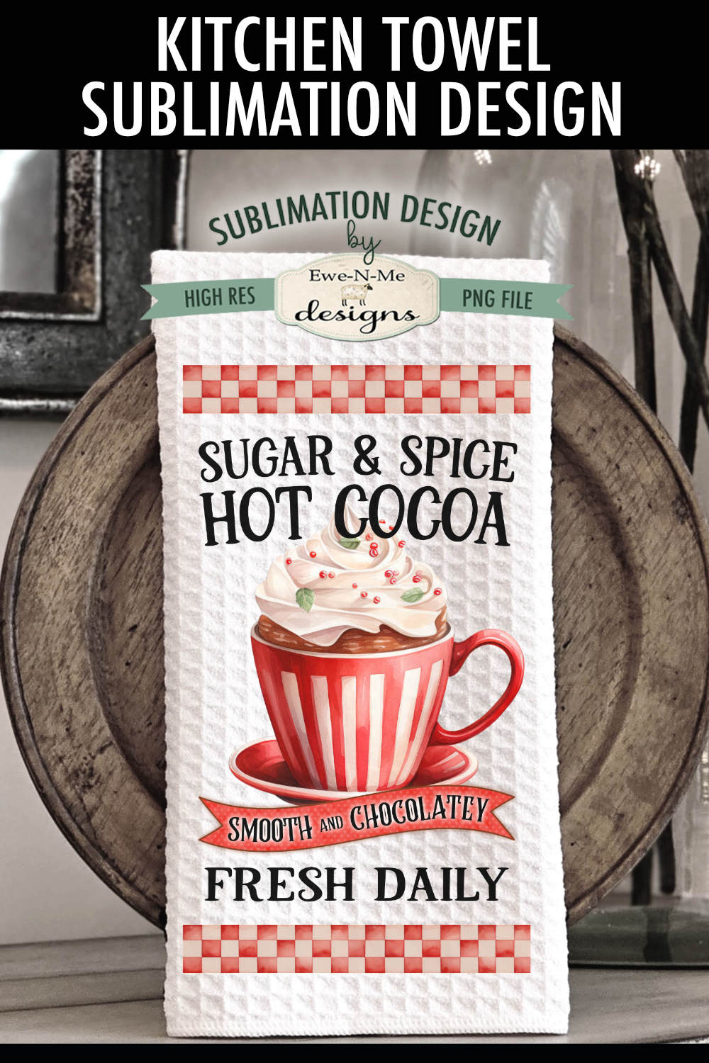 Sugar and Spice Cocoa, Baking Co - Kitchen Towel Sublimation Designs