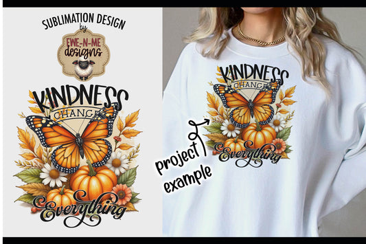 Kindness Changes Everything Fall Butterfly | Sublimation PNG Design