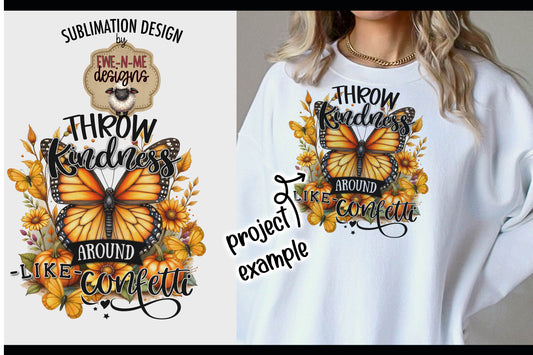 Throw Kindness Like Confetti Fall Butterfly | Sublimation PNG Design