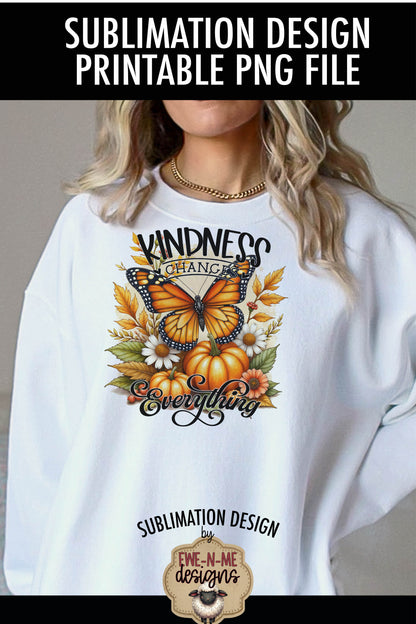 Kindness Changes Everything Fall Butterfly | Sublimation PNG Design