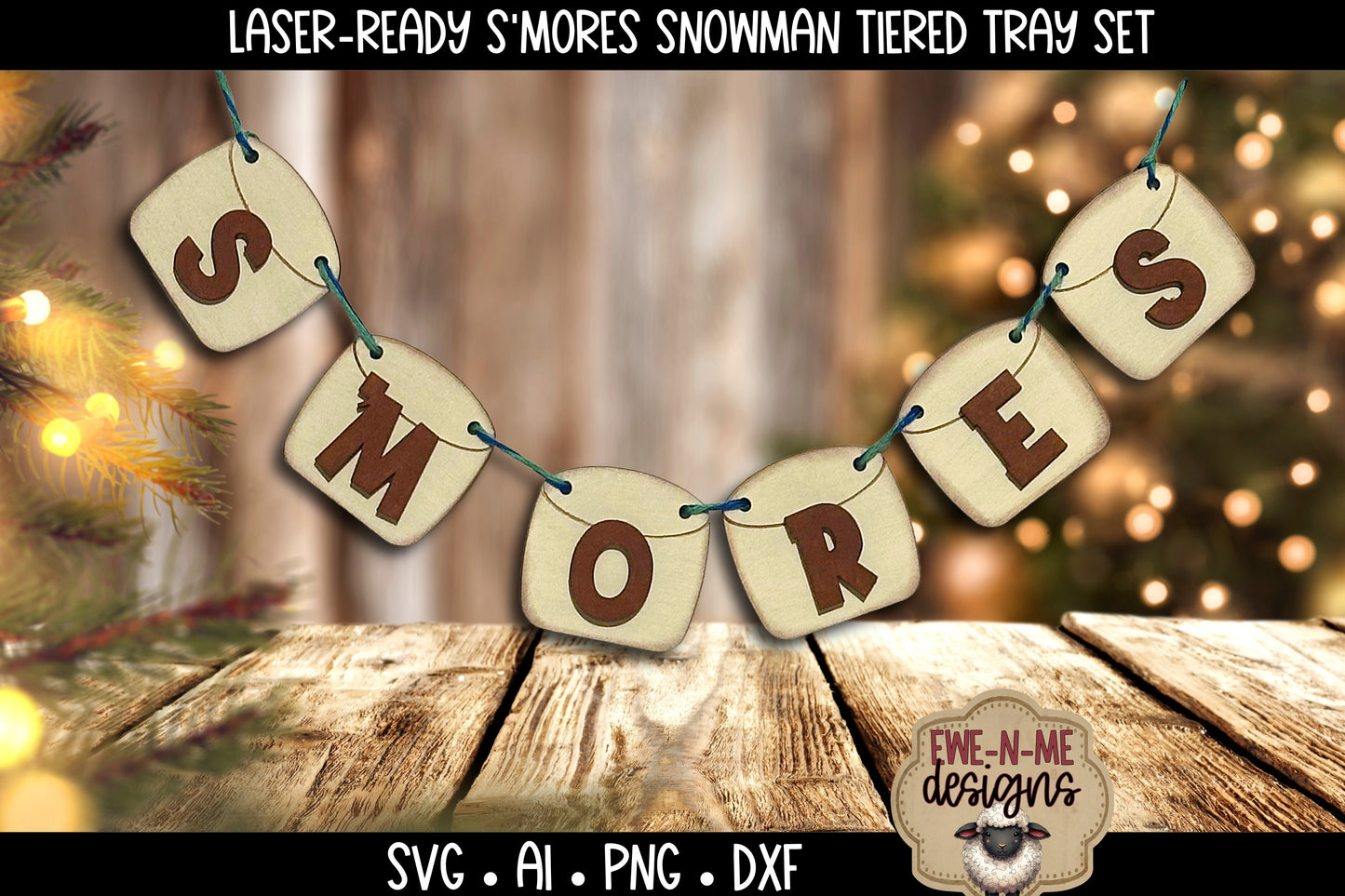 S'mores Snowman Tiered Tray Six Designs SVG Set - Laser Cut SVG