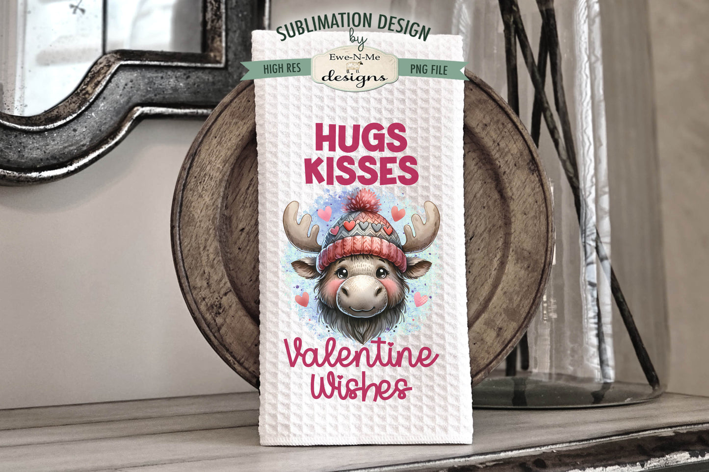 Valentine Wishes Moose - Kitchen Towel Sublimation Designs