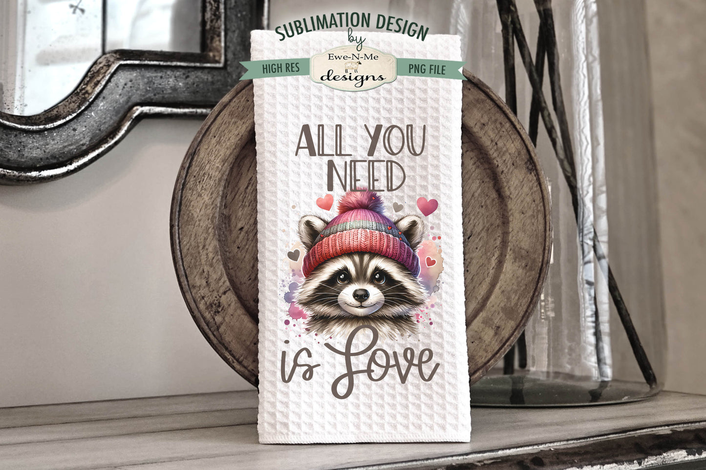 Valentine Raccoon All You Need Is Love - Kitchen Towel Sublimation Designs