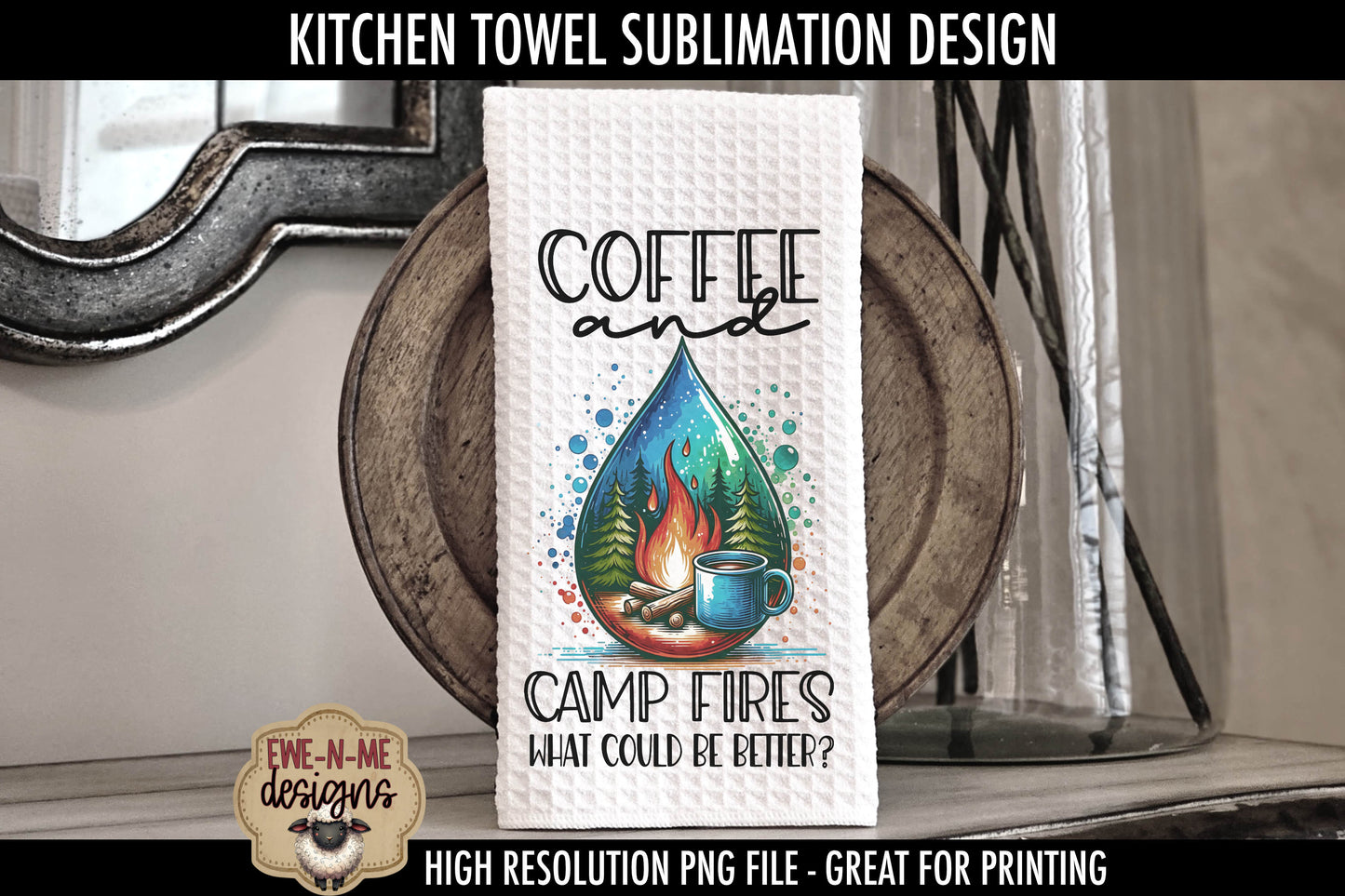 Coffee and Camping Camp Fire - Kitchen Towel Sublimation Designs