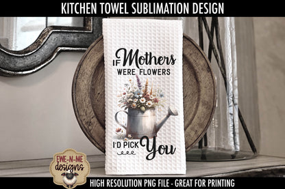 Mothers Day Watering Can Flowers - Kitchen Towel Sublimation Designs