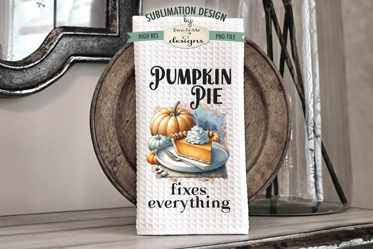 Pumpkin Pie Pumpkin Spice - Kitchen Towel Sublimation Designs