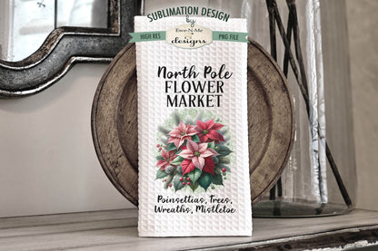 Poinsettia Christmas Flower Market  - Kitchen Towel Sublimation Designs