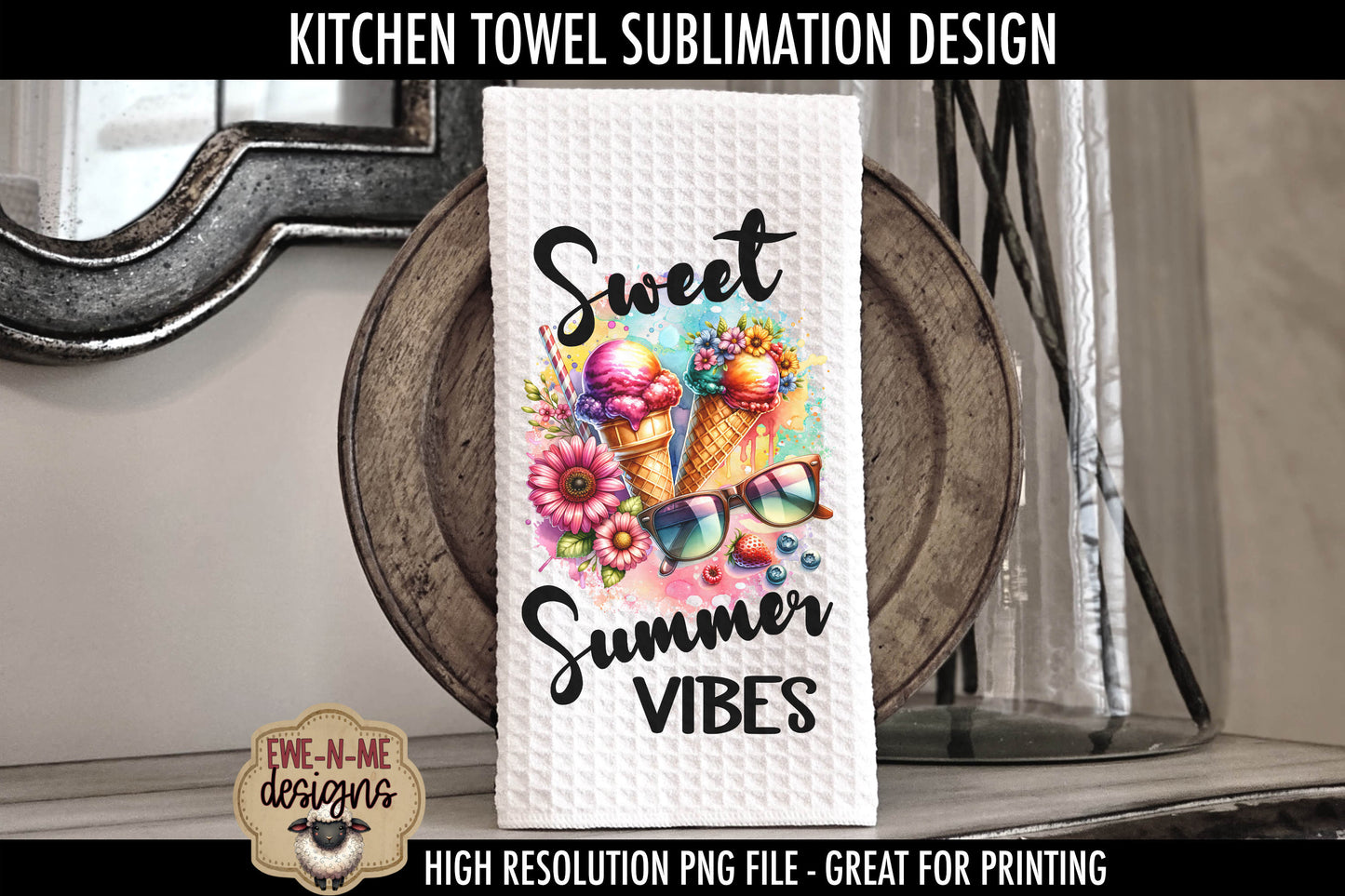 Ice Cream Summer Dessert - Kitchen Towel Sublimation Designs