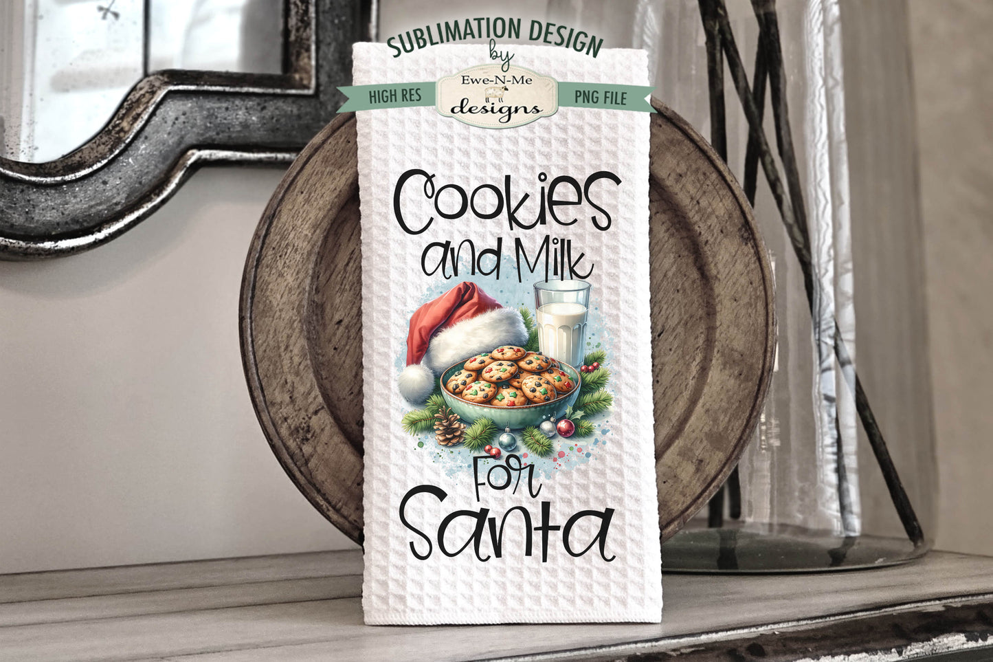 Cookies and Milk For Santa - Kitchen Towel Sublimation Designs