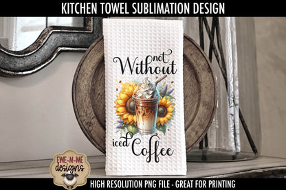 Iced Coffee and Sunflowers - Kitchen Towel Sublimation Designs