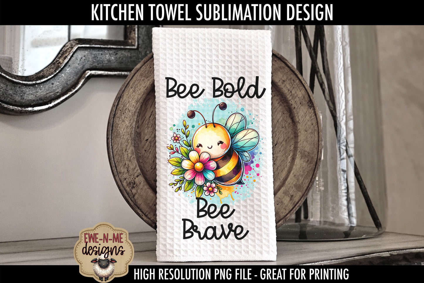 Cute Bees Bee Kind Bee Brave - Kitchen Towel Sublimation Designs