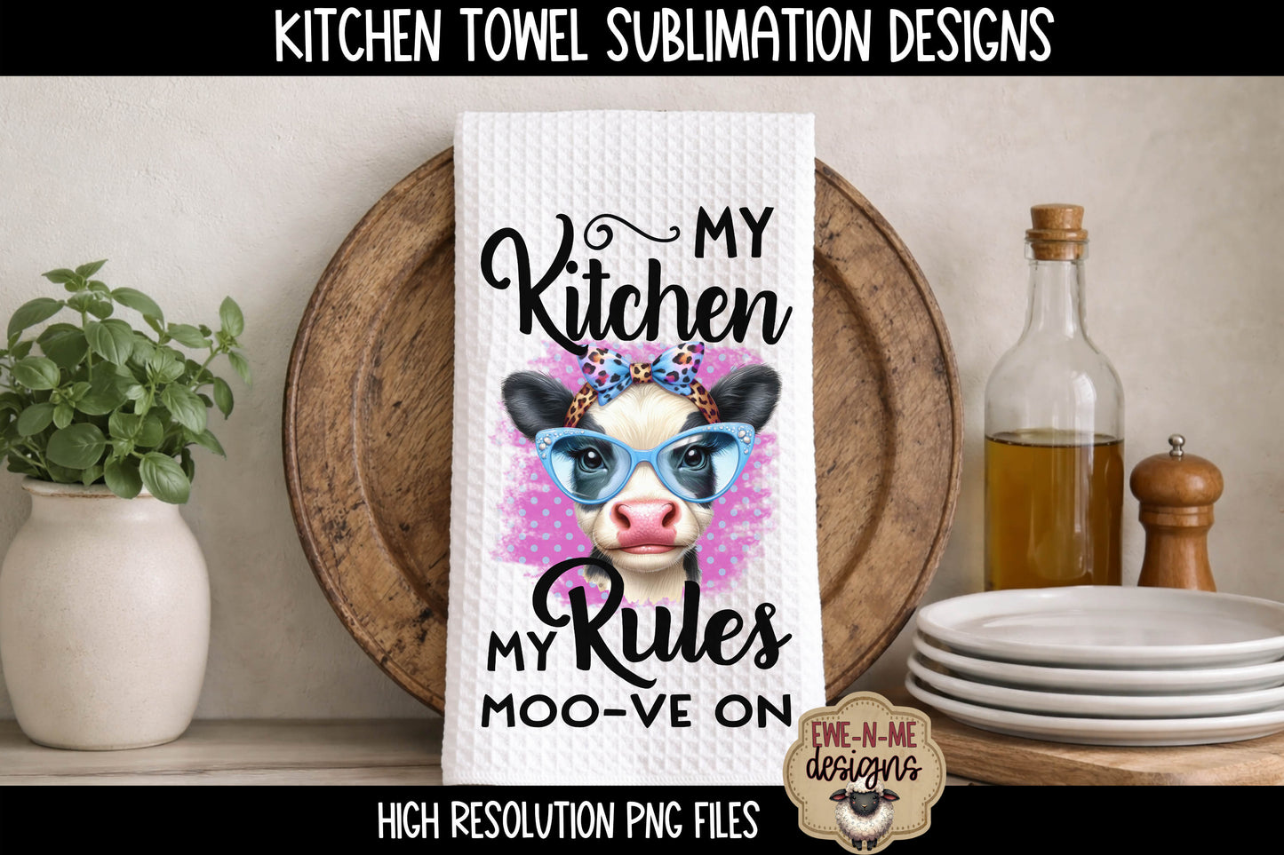 My Kitchen My Rules Sassy Cow & Chicken - Kitchen Towel Sublimation Designs
