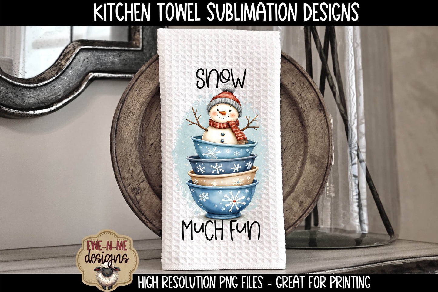 Snowman Mixing Bowls - Kitchen Towel Sublimation Designs