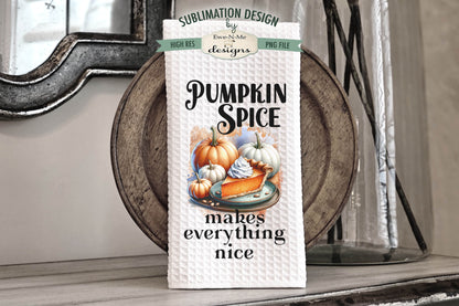 Pumpkin Pie Pumpkin Spice - Kitchen Towel Sublimation Designs