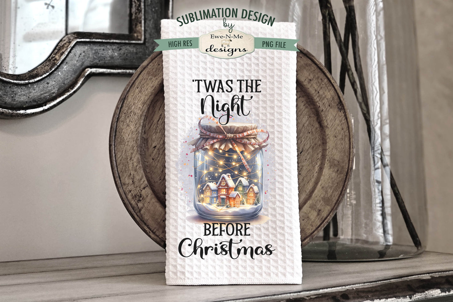 Night Before Christmas Village in Jar - Kitchen Towel Sublimation Designs