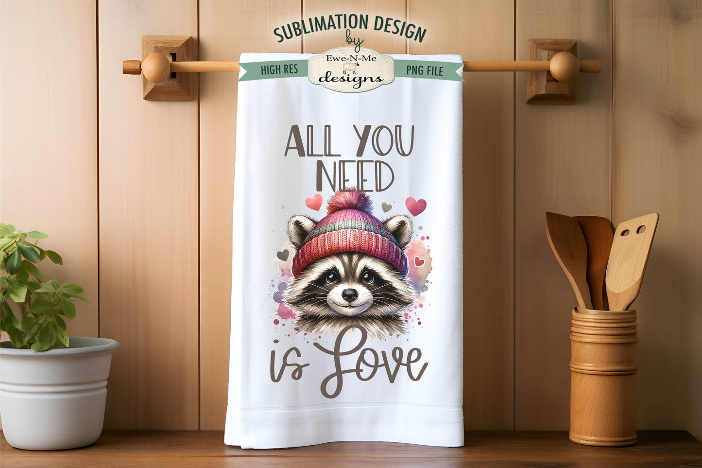 Valentine Raccoon All You Need Is Love - Kitchen Towel Sublimation Designs