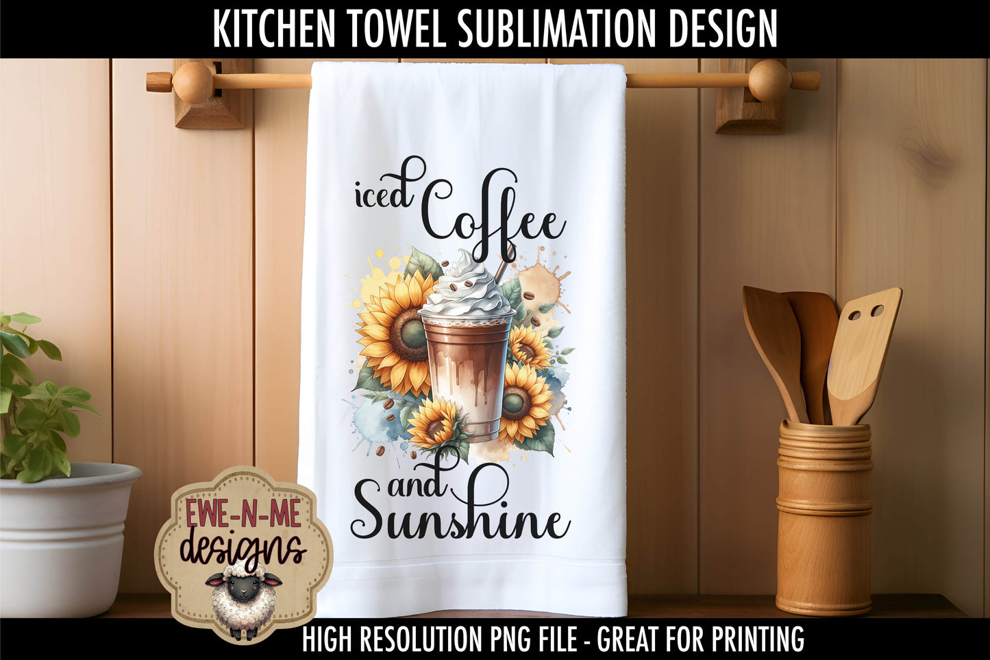 Iced Coffee and Sunflowers - Kitchen Towel Sublimation Designs