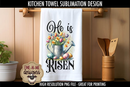 He Is Risen Easter Watering Can - Kitchen Towel Sublimation Designs