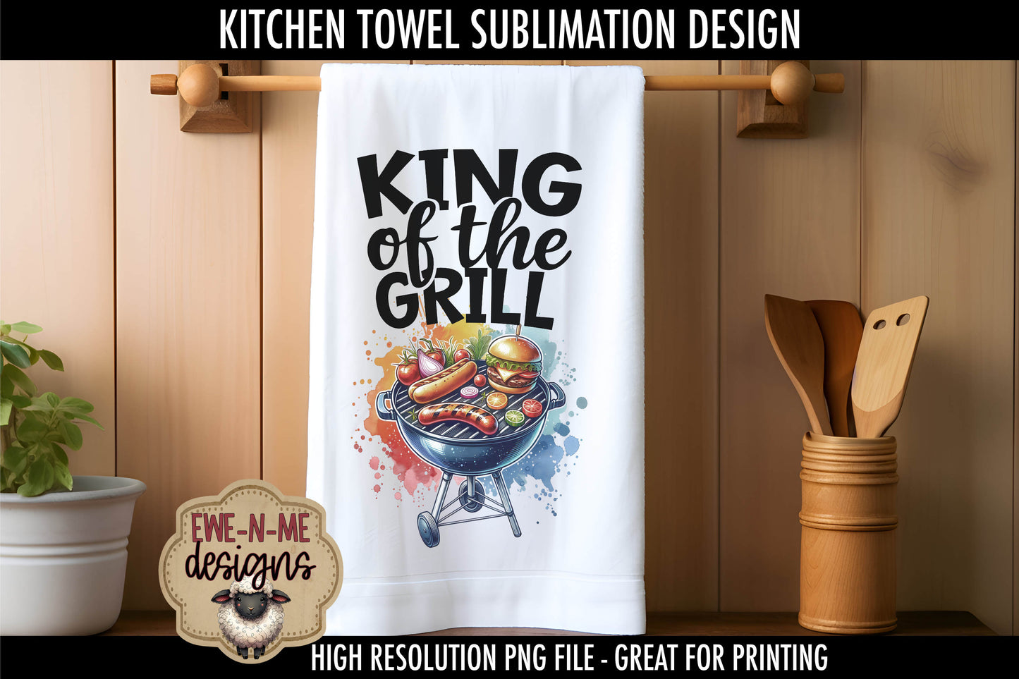 King of The Grill Fathers Day - Kitchen Towel Sublimation Designs