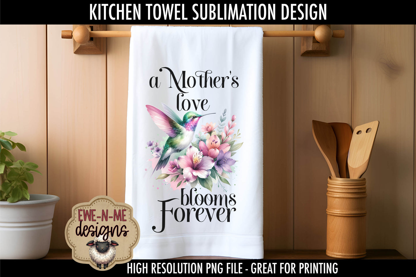 Mothers Day Hummingbird Flowers - Kitchen Towel Sublimation Designs
