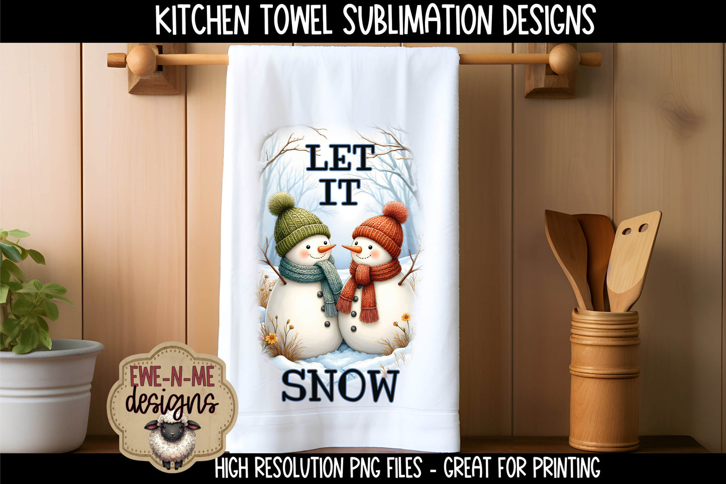 Snowman, Let It Snow, We Love Snow - Kitchen Towel Sublimation Designs