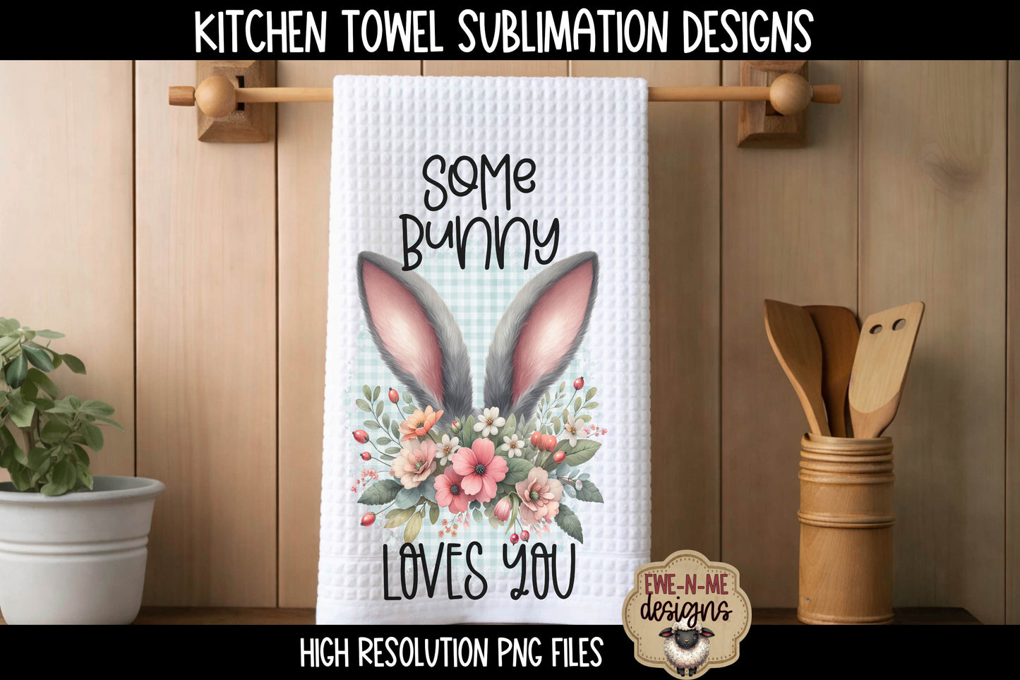 Bunny Ears Easter - Kitchen Towel Sublimation Designs