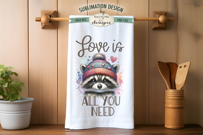 Valentine Raccoon All You Need Is Love - Kitchen Towel Sublimation Designs