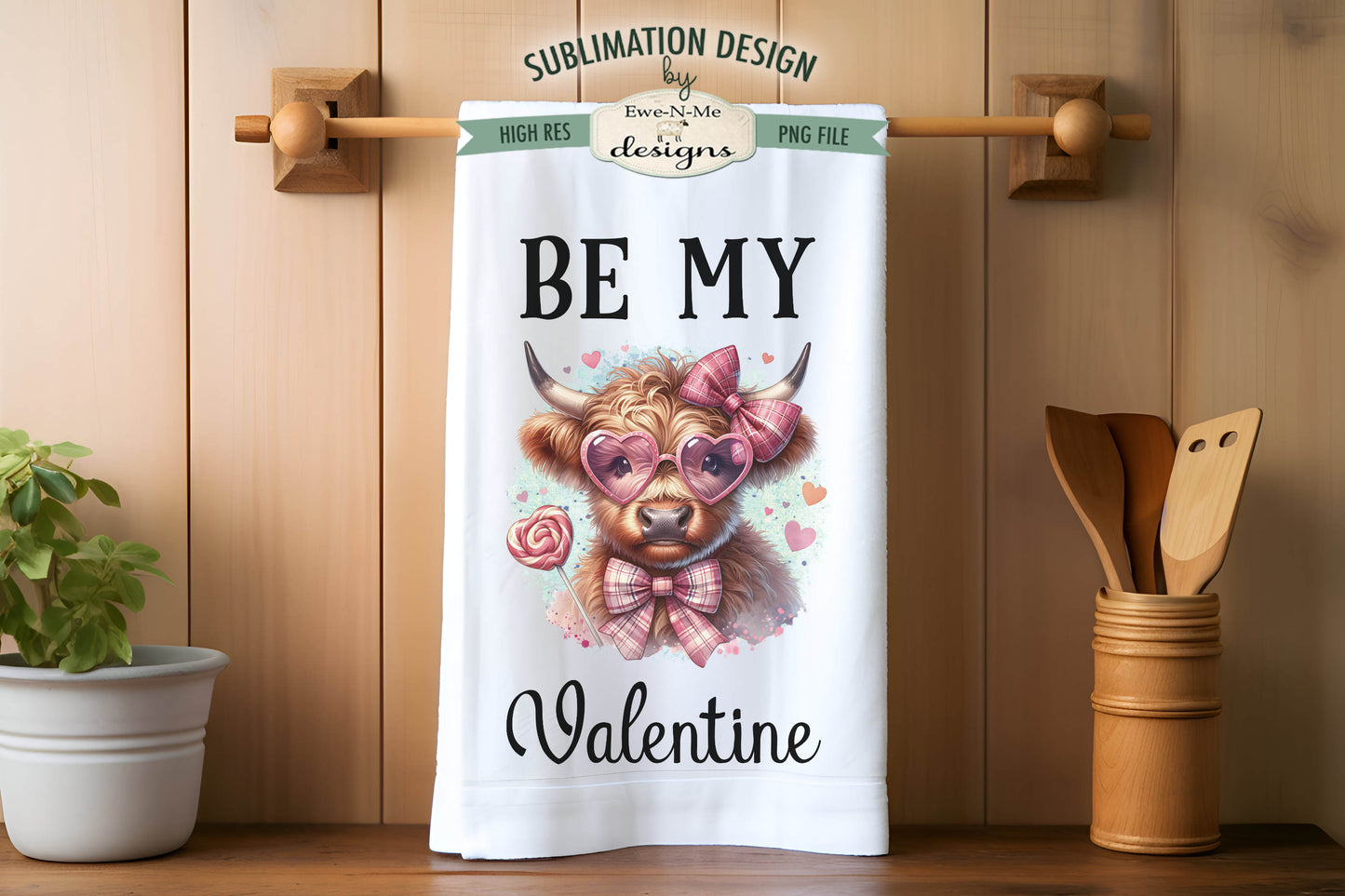 Valentine Highland Cows Be Mine - Kitchen Towel Sublimation Designs