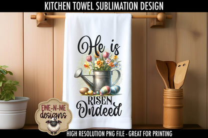 He Is Risen Easter Watering Can - Kitchen Towel Sublimation Designs